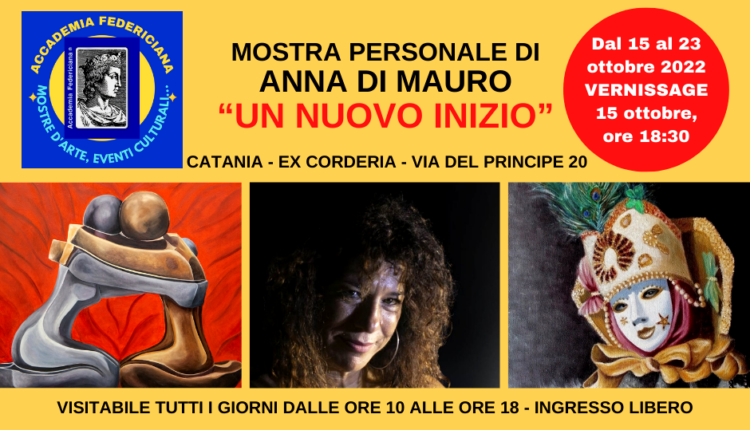 Mostra personale di Anna Di Mauro-Fino al 23 ottobre 2022